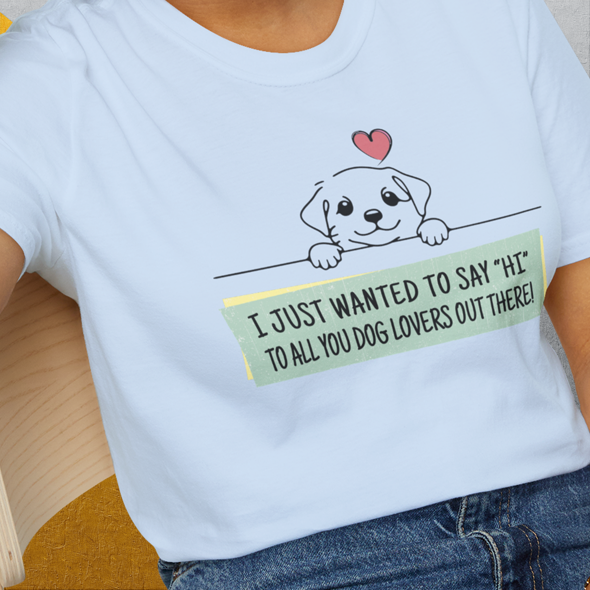 "Say Hi" Series, Volume 3, Unisex T-Shirt- funny dog-themed Shirt. Design by Dog Gang