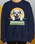 "Say Hi" Series, Volume 1, Unisex Sweatshirt-funny dog lover Shirtdesign by Dog Gang