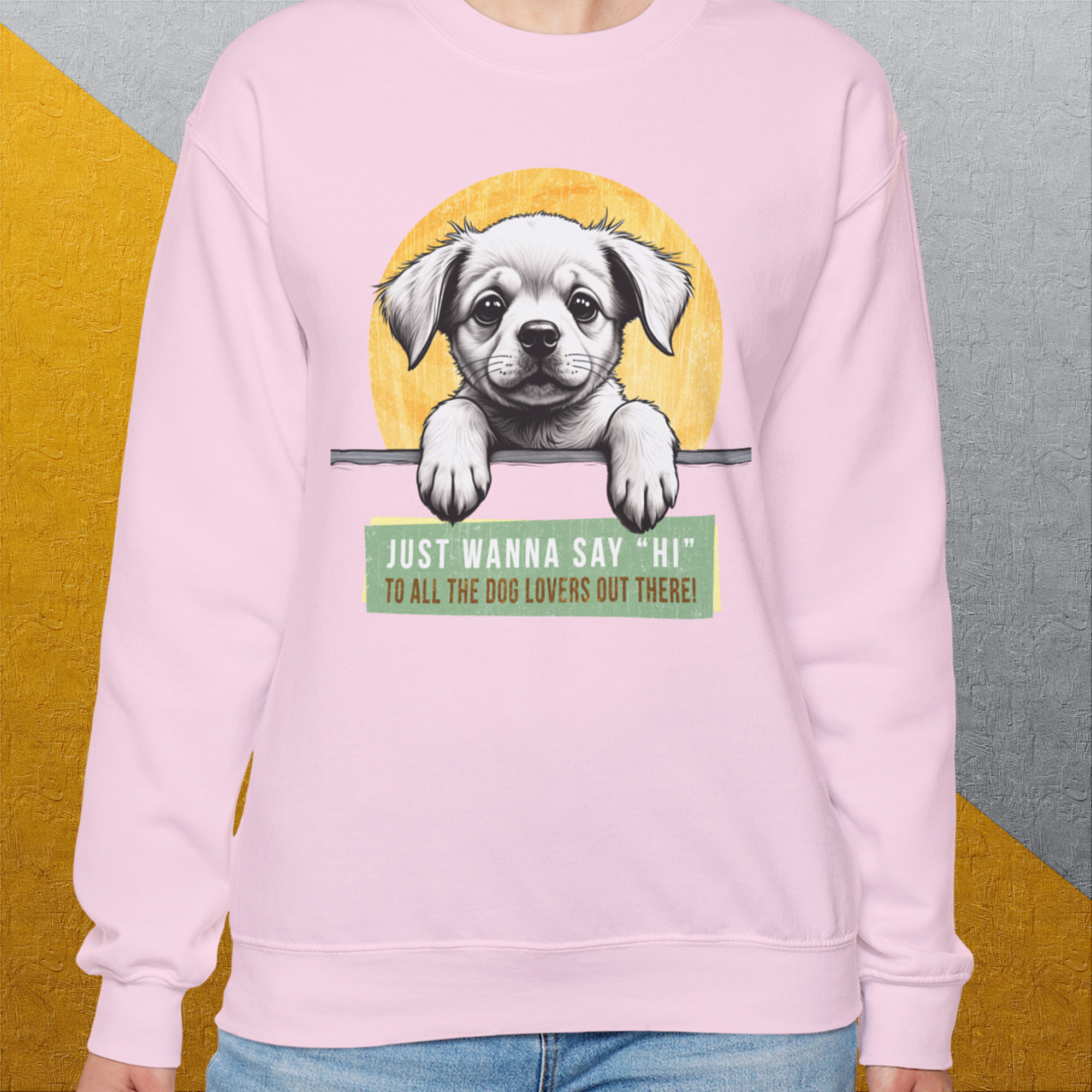 "Say Hi" Series, Volume 1, Unisex Sweatshirt- funny dog-themed Shirt. Design by Dog Gang