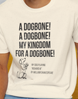 My Kingdom For A Dogbone - My Dog Playing Richard III. by Shakespeare, Unisex T-Shirt-funny dog lover Design by Dog Gang