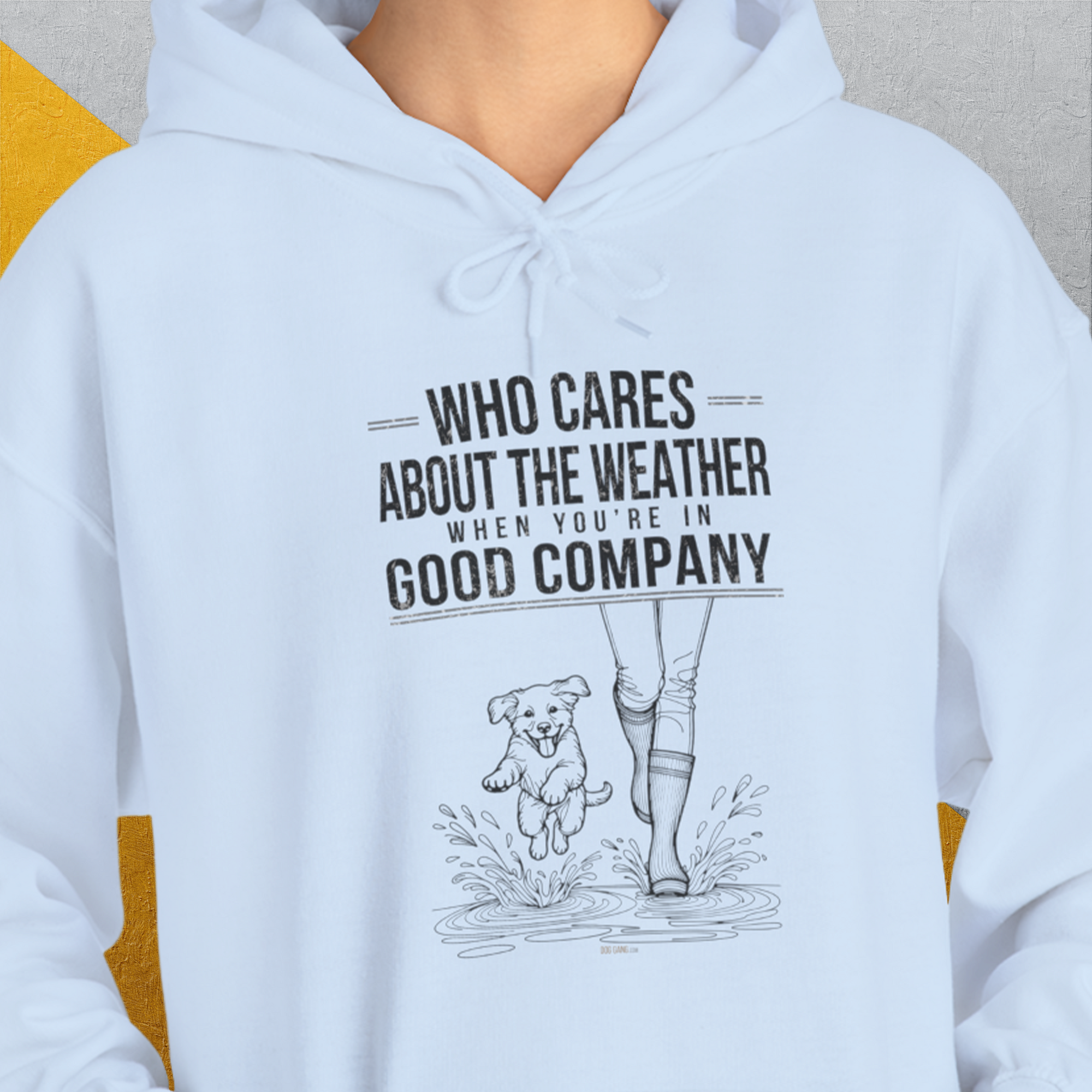 Who Cares About The Weather When You&#39;re In Good Company, Volume 2, Unisex Hoodie-funny dog lover Shirtdesign by Dog Gang