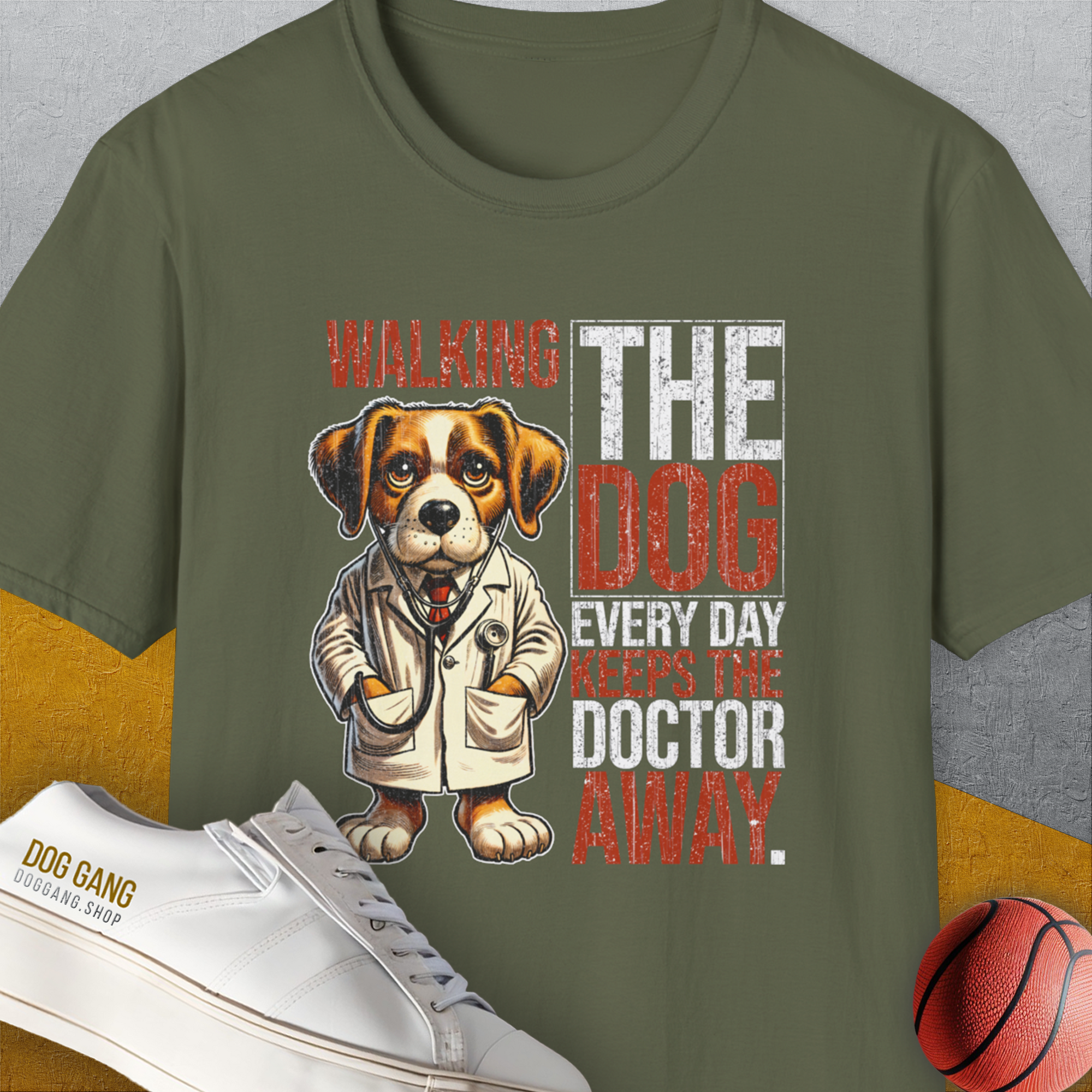 Walking The Dog Every Day Keeps The Doctor Away, Volume 1, Unisex T-Shirt-Military Green-funny dog lover Shirtdesign by Dog Gang