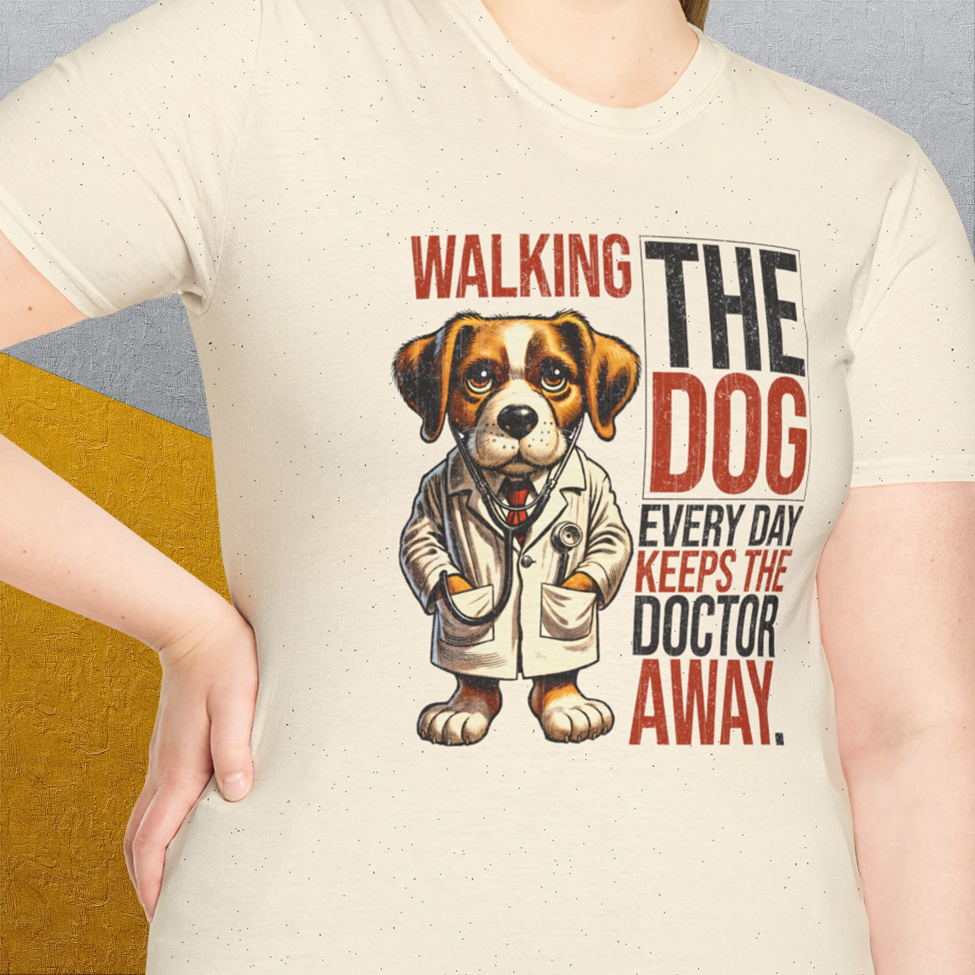 Walking The Dog Every Day Keeps The Doctor Away, Volume 1, Unisex T-Shirt- another funny dog lover Shirtdesign made by Dog Gang