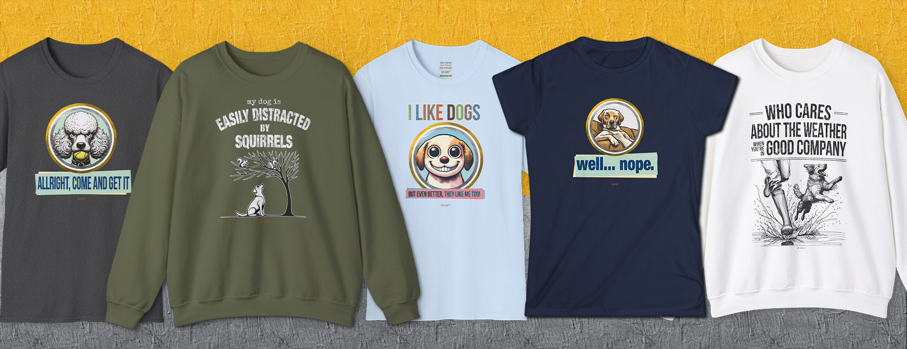 A collection of funny T-shirts for doglovers designed by Dog Gang™, showing five Tees in diefferent colors and some best selling designs