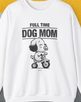 Unisex sweatshirt featuring a cute cartoon puppy dog ​​on a tricycle and the text "Full Time Dog Mom". Perfect for any dog ​​owner looking for a cute dog design for themselves or as a gift. Designed by Dog Gang in Switzerland.
