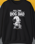 Dog Dad Series, Volume 3, Unisex Sweatshirt-Black, Design by Dog Gang