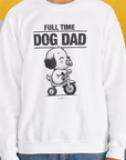 Dog Dad Series, Volume 3, Unisex Sweatshirt-, a cool design with a funny saying from Dog Gang
