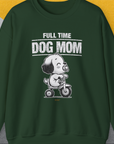 Dog Mom Series, Volume 3, Unisex Sweatshirt-Forest Green, Design by Dog Gang