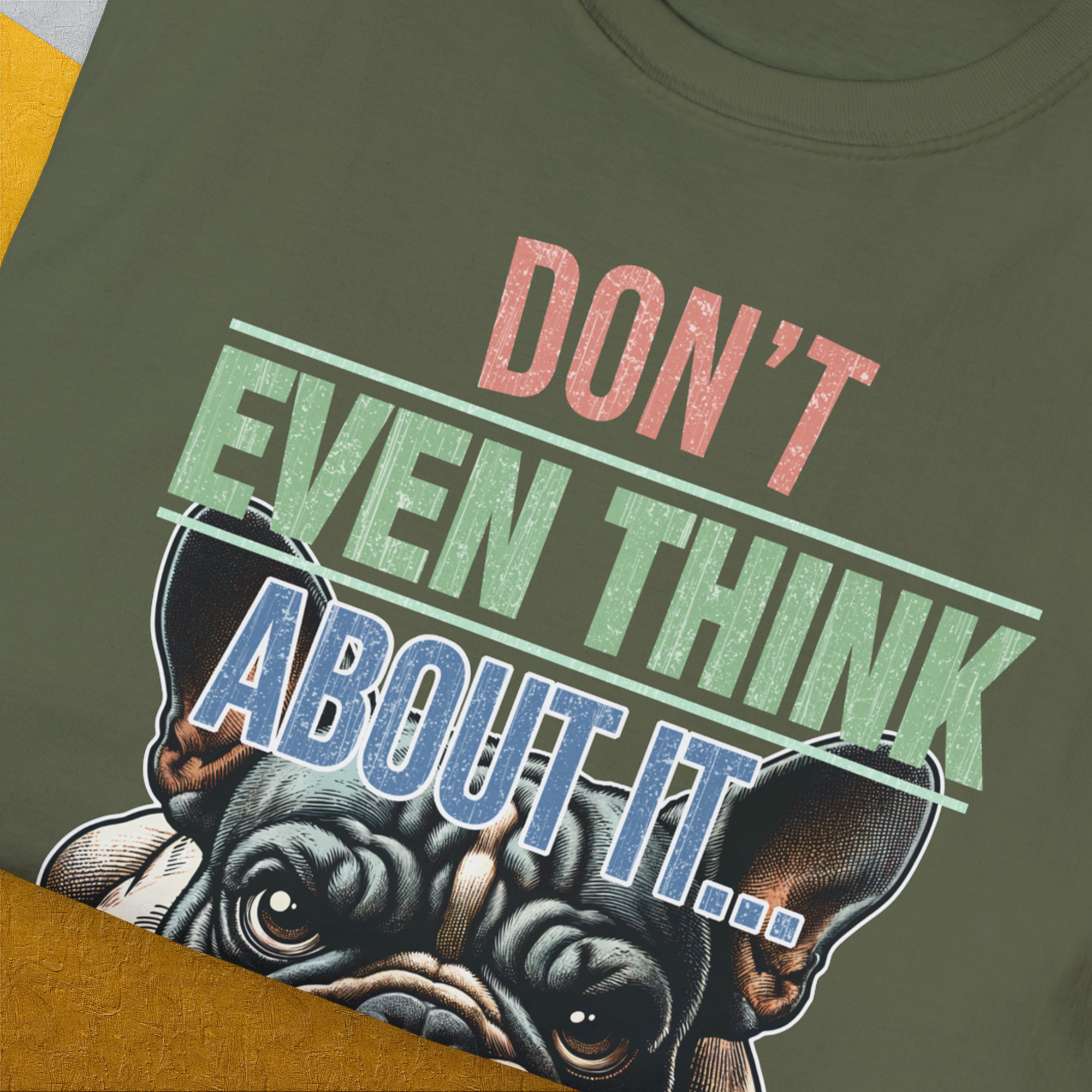 Don't Even Think About It..., Volume 2, Unisex T-Shirt-. A dog-themed Design from Dog Gang