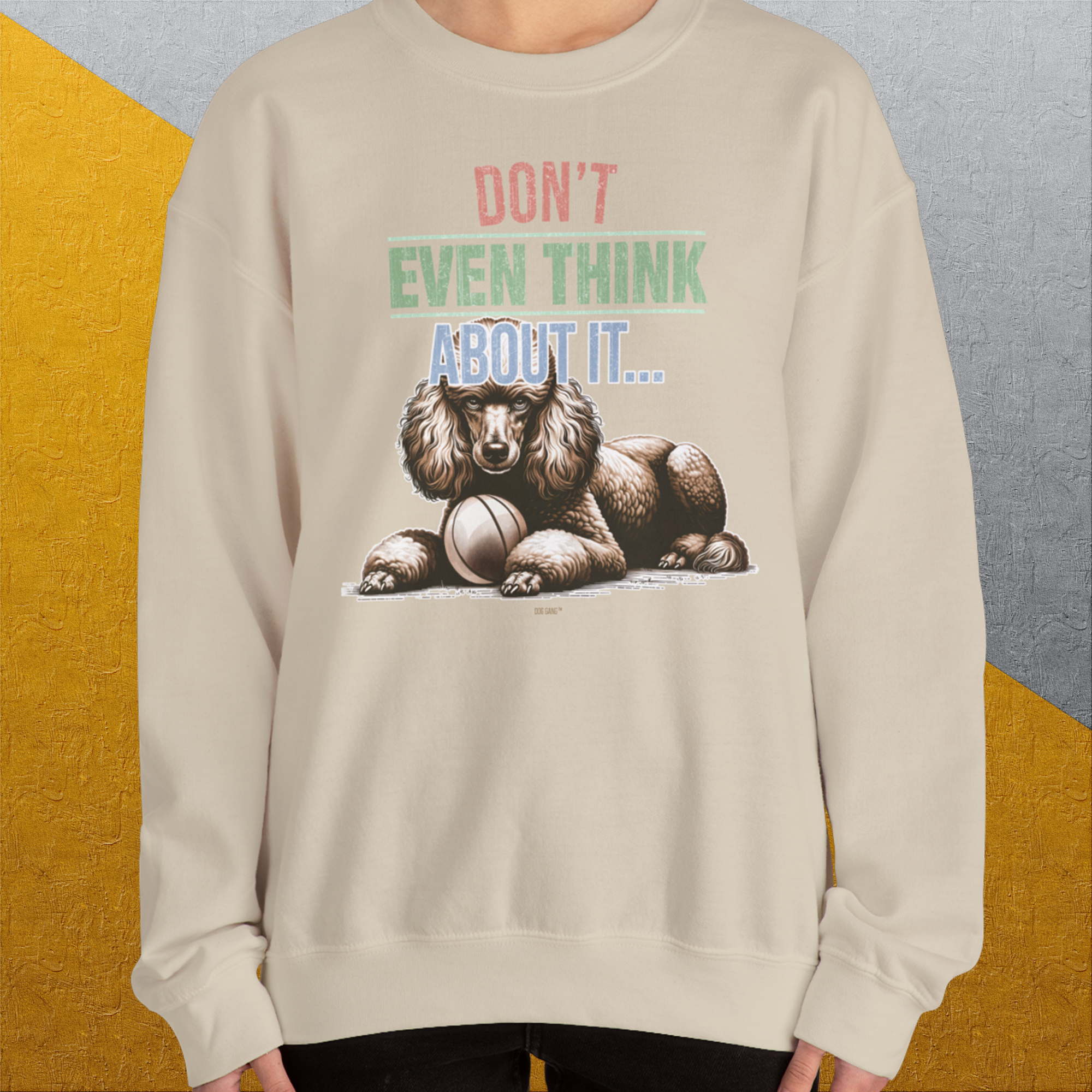 Don't Even Think About It..., Volume 1, Unisex Sweatshirt-, Design by Dog Gang