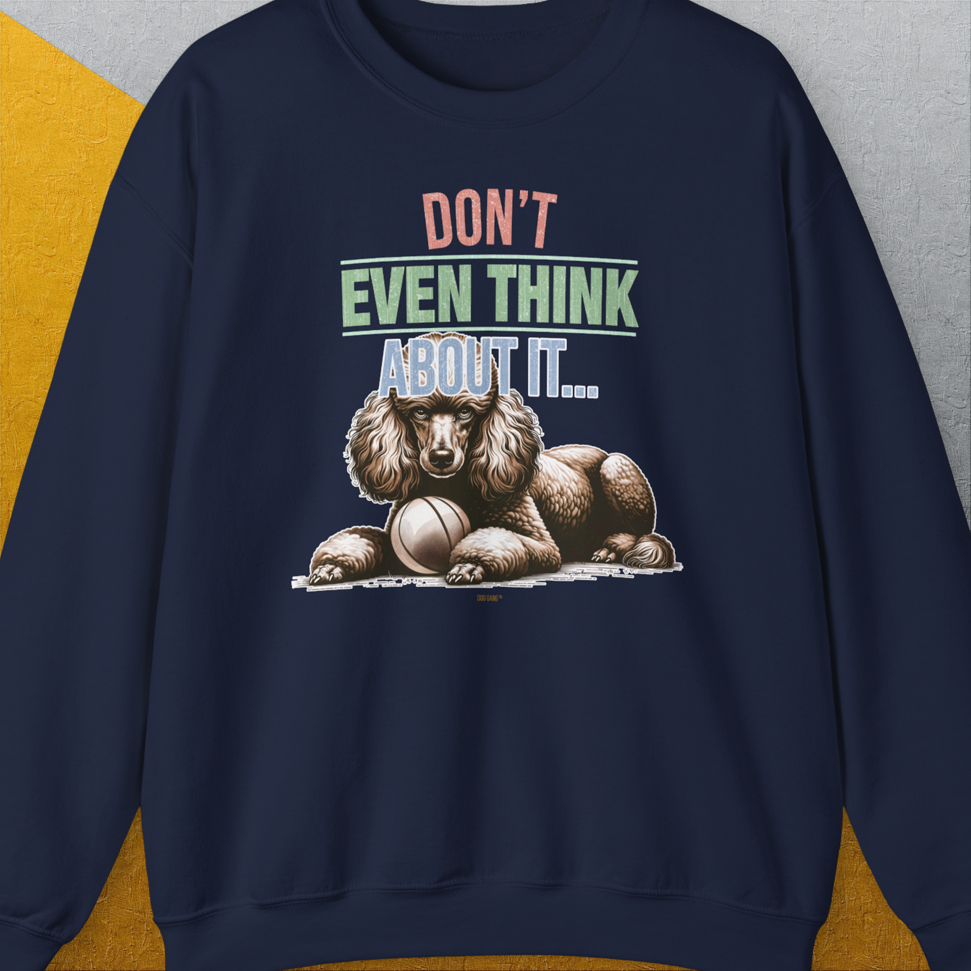Don't Even Think About It..., Volume 1, Unisex Sweatshirt-Navy, Design by Dog Gang
