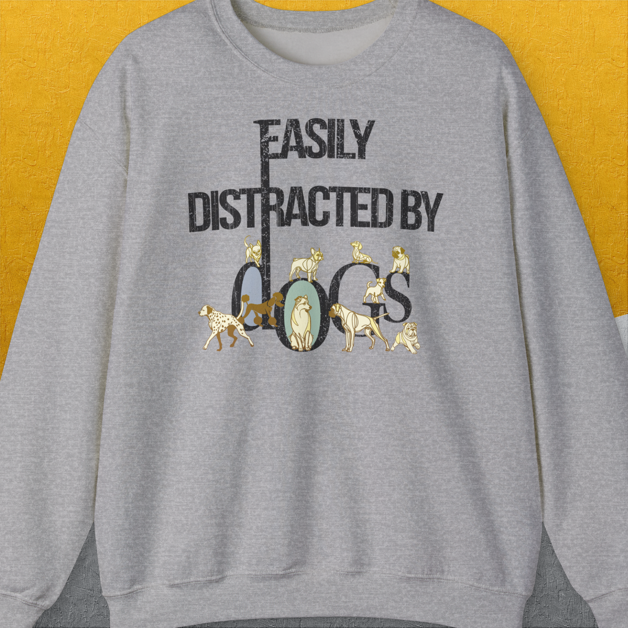 Easily Distracted By Dogs Series, Volume 1, Unisex Sweatshirt-Sport Grey. A perfect gift for dog lovers and dog owners. Design by Dog Gang