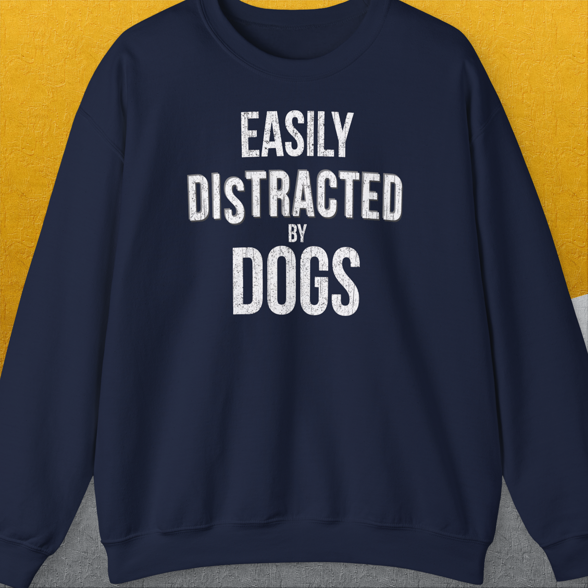Easily Distracted By Dogs Series, Volume 4, Unisex Sweatshirt-Navy, Design by Dog Gang