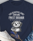 Navy womens t-shirt featuring the quote: "This Beautiful Shirt Contains Finest Dog Hair Of Exclusive Quality", Volume 1 from the popular series of the same name. Perfect for any dog lover with a sense of humor. Designed by Dog Gang.