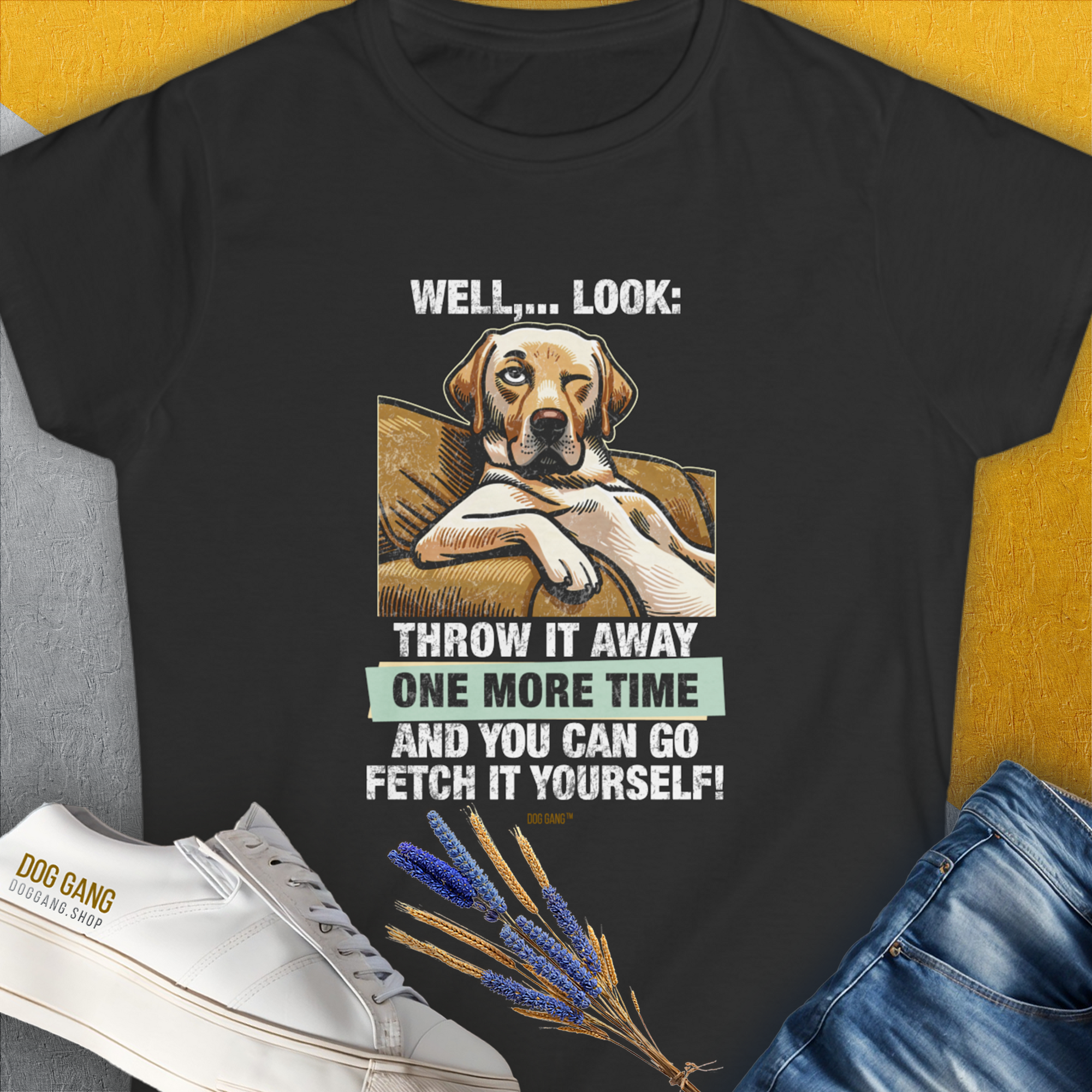 Go Fetch It Yourself Series, Volume 1, Women&#39;s T-Shirt-Black. A perfect gift for dog lovers and dog owners. Design by Dog Gang