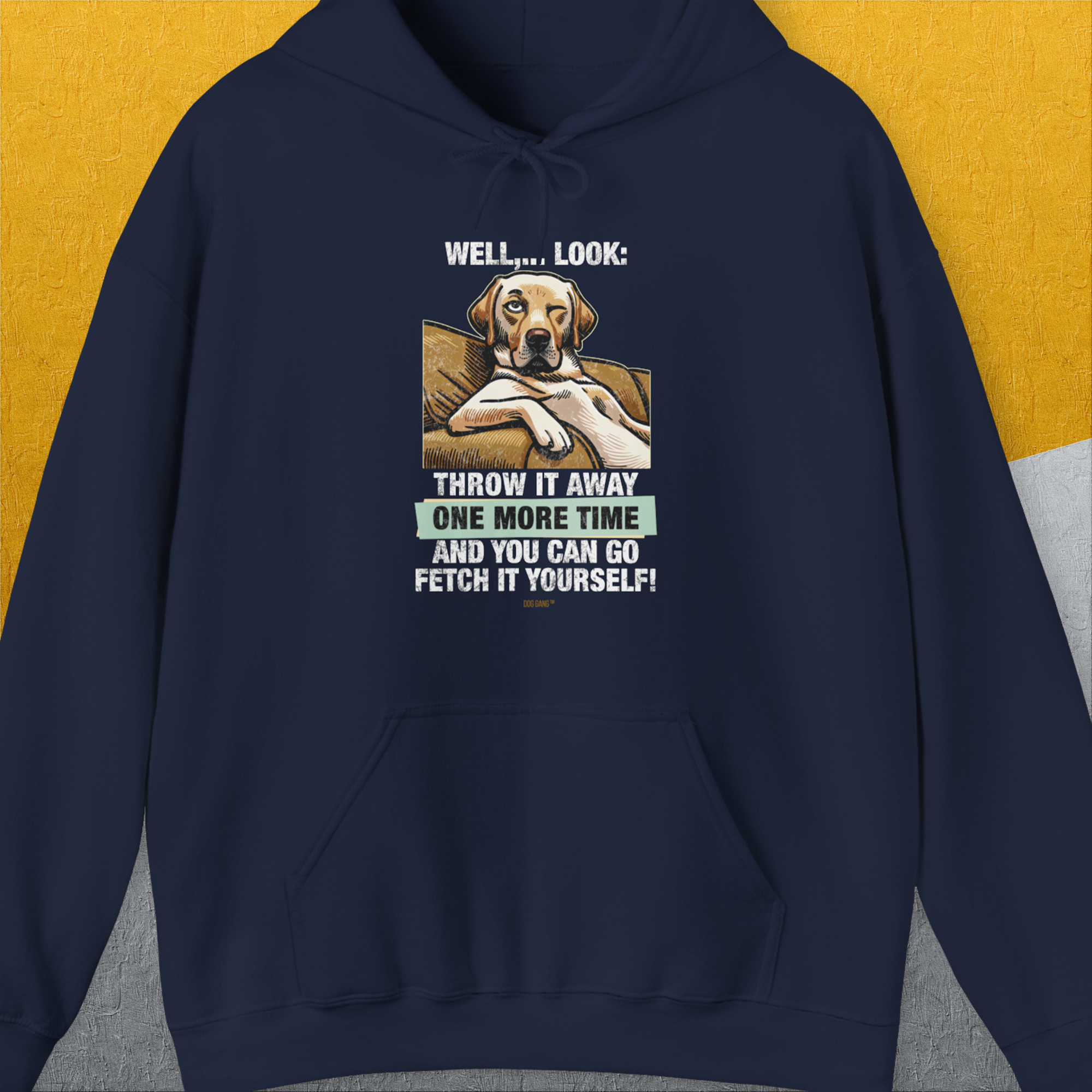 Navy dog-themed hoodie with a cute Labrador Retriever illustration and funny text Go Fetch It Yourself. Made from comfy cotton-polyester blend. Designed by Dog Gang.