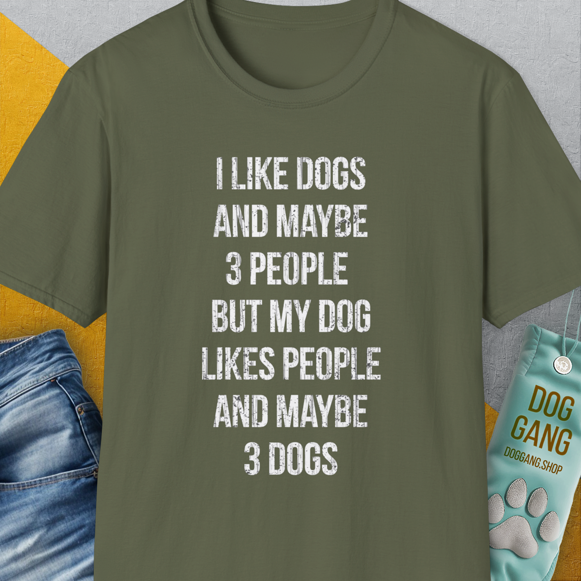 The I Like Dogs And Maybe 3 People... military green t-shirt features a funny quote, perfect for any dog person. Soft cotton for relaxed wear. Designed by Dog Gang.
