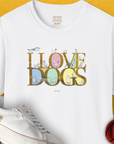 I Love Dogs - Series I, Volume 10, Unisex T-Shirt-White. A perfect gift for dog lovers and dog owners. Design by Dog Gang