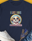 I Like Dogs And They Like Me Too, Volume 1 features a smiling cartoon dog with the text I like dogs, but even better, they like me too! Perfect for any dog lover. Designed by Dog Gang.