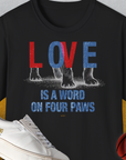 Love Is A Word On Four Paws, Volume 1, Unisex T-Shirt-Black, Design by Dog Gang