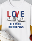 The Love Is A Word On Four Paws, Volume 1 T-shirt displays a cute dog design perfect for any dog lover. Designed by Dog Gang.