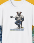 So... Woof? Volume 1, Unisex T-Shirt-White. A perfect gift for dog lovers and dog owners. Design by Dog Gang
