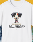 So... Woof? Volume 5, Unisex T-Shirt-White. A perfect gift for dog lovers and dog owners. Design by Dog Gang