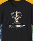 So... Woof? Volume 5, Unisex T-Shirt-Black, Design by Dog Gang