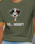 So... Woof? Volume 5, Unisex T-Shirt-. For dog lovers and dog owners. Design by Dog Gang