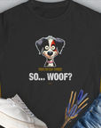 So... Woof? Volume 5, Women's T-Shirt-Black. A perfect gift for dog lovers and dog owners. Design by Dog Gang