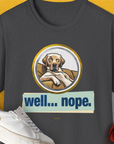 Well... Nope. Volume 1, Unisex T-Shirt-Dark Heather, Design by Dog Gang
